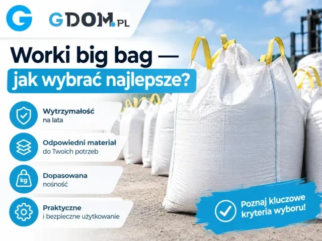 Worki big bag — jak wybrać najlepsze?