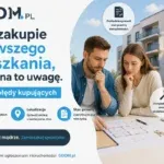 Zakup pierwszego mieszkania – zwróć uwagę na kilka rzeczy. Najczęściej popełniane błędy